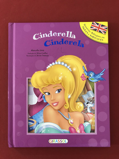 Livro - Cinderela/ Cinderella - Bilíngue - Girassol - Semin.