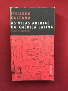 Livro - As Veias Abertas Da América Latina - Eduardo Galeano