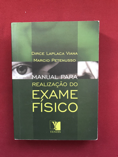 Livro - Manual Para Realização Do Exame Físico - Ed. Yendis