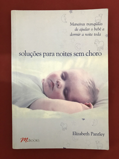 Livro - Soluções Para Noites Sem Choro - Elizabeth Pantley