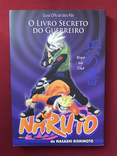Mangá - Naruto - O Livro Secreto Do Guerreiro - Seminovo