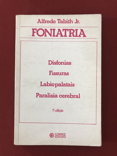 Livro - Foniatria - Alfredo Tabith Jr. - Ed. Cortez