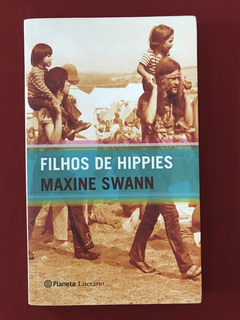 Livro - Filhos De Hippies - Maxine Swann - Seminovo