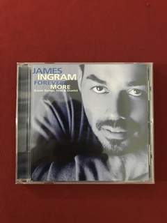 CD - James Ingram - Forever More - Importado - Seminovo