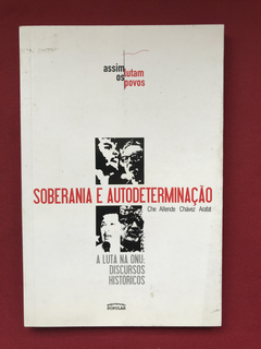 Livro - Soberania E Autodeterminação - Che, Allende - Semin.