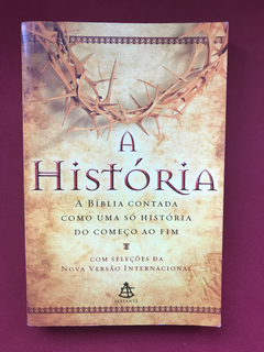 Livro - A História - A Bíblia Contada Como Uma Só História