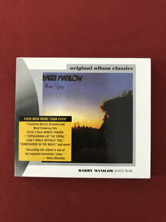 CD - Barry Manilow - Even Now - Importado - Seminovo