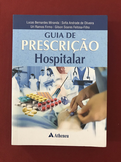 Livro - Guia De Prescrição Hospitalar - Atheneu - Seminovo