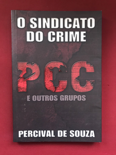 Livro - O Sindicato Do Crime - PCC E Outros Grupos - Ediouro