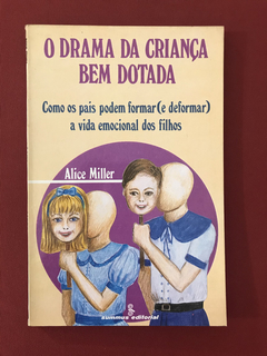 Livro - O Drama Da Criança Bem Dotada - Alice Miller- Summus
