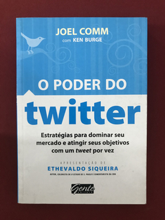 Livro - O Poder Do Twitter - Joel Comm/ Ken Burge - Gente