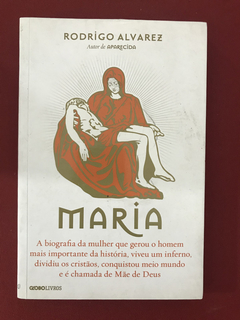 Livro - Maria - Rodrigo Alvarez - Globo Livros - Seminovo