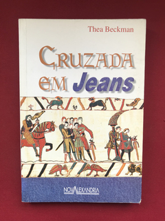 Livro - Cruzada Em Jeans - Thea Beckman - Nova Alexandria