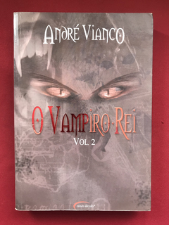 Livro - O Vampiro Rei - Volume 2 - André Vianco