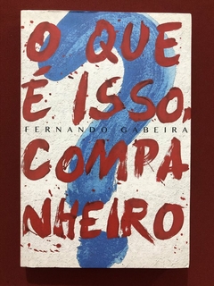 Livro - O Que É Isso, Companheiro? - Fernando Gabeira - Estação Brasil - Seminovo