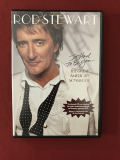 DVD - Rod Stewart It Had To Be You... - Show Musical