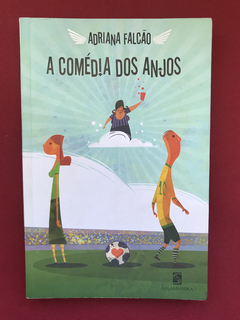 Livro - A Comédia Dos Anjos - Adriana Falcão - Salamandra
