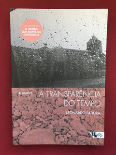 Livro - A Transparência Do Tempo - Leonardo Padura - Semin.