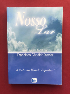 Livro - Nosso Lar - Francisco Cândido Xavier / André Luiz