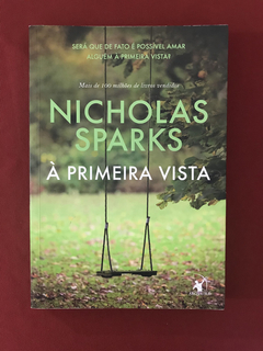 Livro - À Primeira Vista - Nicholas Sparks - Ed. Arqueiro