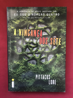 Livro - A Vingança Dos Sete - Pittacus Lore - Seminovo