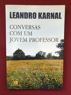 Livro - Conversas Com Um Jovem Professor - L. Karnal- Semin.