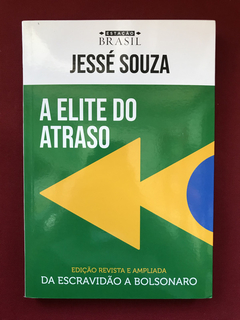 Livro - A Elite Do Atraso - Jessé Souza - Seminovo