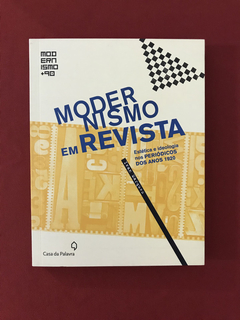 Livro - Modernismo Em Revista - Ivan Marques - Seminovo