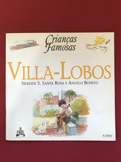 Livro - Villa-Lobos - Nereide S. Santa Rosa / Angelo Bonito