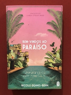 Livro - Bem-Vindos Ao Paraíso - Nicole Dennis-Benn - Morrobranco - Seminovo