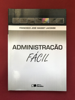 Livro - Administração Fácil - Francisco José Masset Lacombe