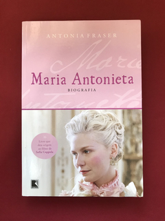 Livro - Maria Antonieta - Antonia Fraser - Ed. Record