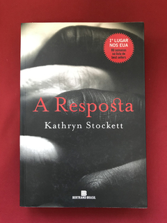 Livro - A Resposta - Kathryn Stockett - Ed. Bertrand Brasil