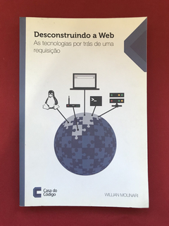 Livro - Desconstruindo A Web - Willian Molinari