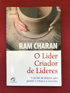 Livro - O Líder Criador De Líderes - Ram Charan - Semin.
