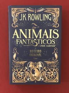Livro - Animais Fantásticos E Onde Habitam - J.K. Rowling