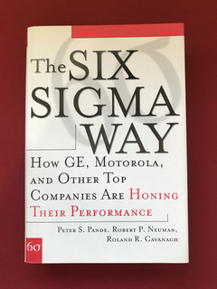 Livro - The Six Sigma Way - Peter S. Pande - Seminovo