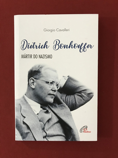 Livro - Dietrich Bonhoeffer - Giorgio Cavalleri - Seminovo