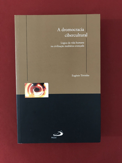 Livro - A Dromocracia Cibercultural - Seminovo