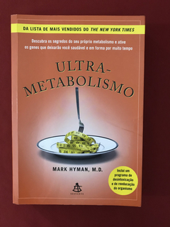Livro - Ultrametabolismo - Mark Hyman - Ed. Sextante