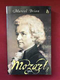 Livro - Mozart - Marcel Brion - Ed. Vergara