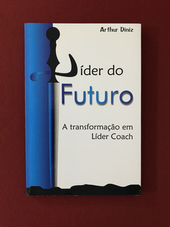 Livro - Líder Do Futuro - Arthur Diniz - Ed. ABTD