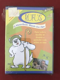 DVD - Rufus - O Maravilhoso Mundo Dos Cães - Novo