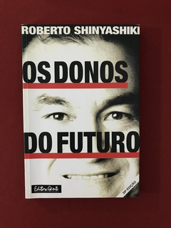 Livro - Os Donos Do Futuro - Roberto Shinyashiki
