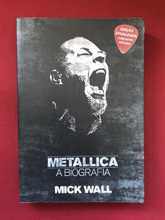 Livro - Metallica - A Biografia - Mick Wall - Globo Livros