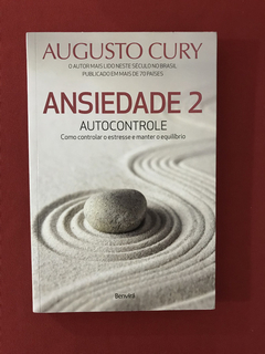 Livro - Ansiedade 2 Autocontrole - Augusto Cury - Seminovo