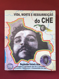 Livro - Vida, Morte E Ressurreição Do Che- Reginaldo U. Arze