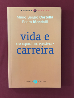 Livro - Vida E Carreira - Mario Sergio Cortella - Seminovo