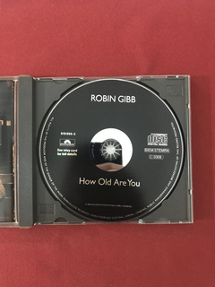 CD - Robin Gibb - How Old Are You - Importado - Seminovo na internet