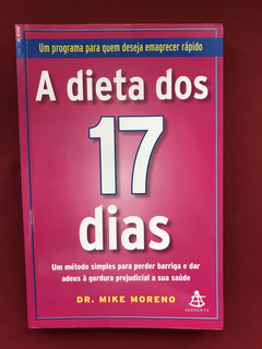 Livro - A Dieta Dos 17 Dias - Dr. Mike Moreno - Seminovo